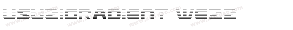 UsuziGradient-WEZz字体转换