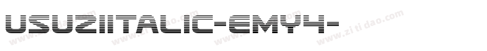 UsuziItalic-EMy4字体转换