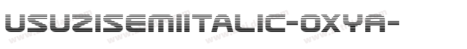 UsuziSemiItalic-OXyA字体转换