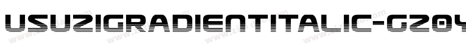 UsuziGradientItalic-gz0Y字体转换