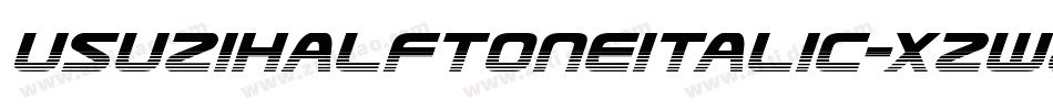 UsuziHalftoneItalic-xzw8字体转换
