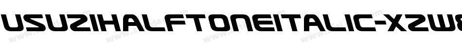 UsuziHalftoneItalic-xzw8字体转换