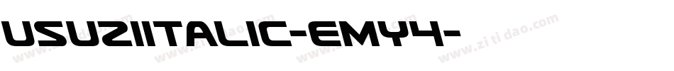 UsuziItalic-EMy4字体转换