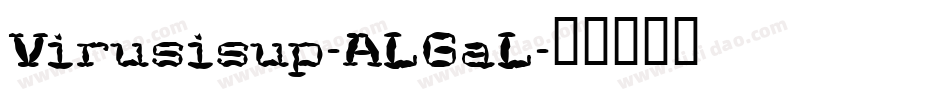 Virusisup-ALGaL字体转换