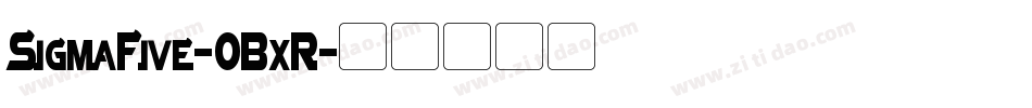 SigmaFive-0BxR字体转换