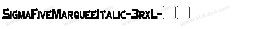 SigmaFiveMarqueeItalic-3rxL字体转换