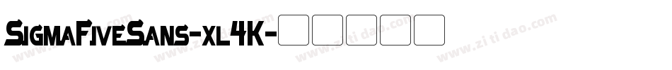 SigmaFiveSans-xl4K字体转换