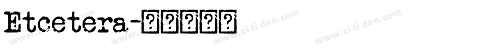 Etcetera字体转换