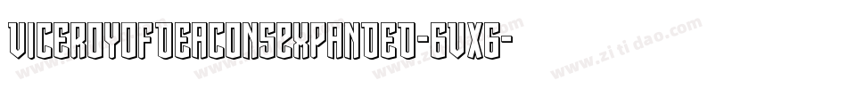 ViceroyOfDeaconsExpanded-6VX6字体转换