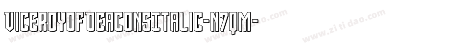 ViceroyOfDeaconsItalic-n7qM字体转换 ViceroyOfDeaconsItalic-n7qM字体转换