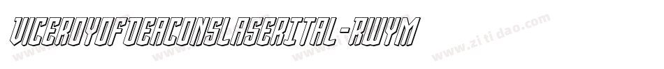 ViceroyOfDeaconsLaserItal-RWYM字体转换