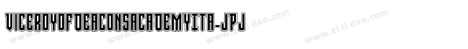 ViceroyOfDeaconsAcademyIta-JPjB字体转换 ViceroyOfDeaconsAcademyIta-JPjB字体转换