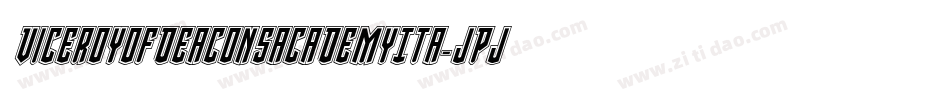 ViceroyOfDeaconsAcademyIta-JPjB字体转换 ViceroyOfDeaconsAcademyIta-JPjB字体转换
