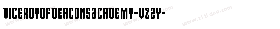 ViceroyOfDeaconsAcademy-VZ2y字体转换