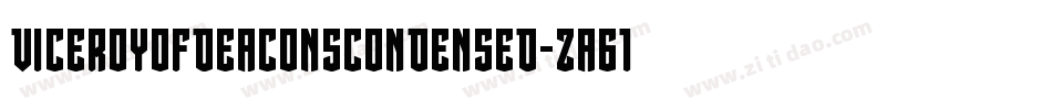ViceroyOfDeaconsCondensed-za61字体转换