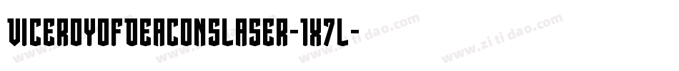 ViceroyOfDeaconsLaser-1x7L字体转换