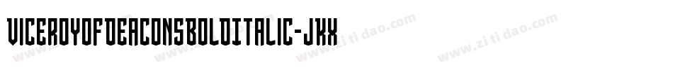 ViceroyOfDeaconsBoldItalic-jKxv字体转换
