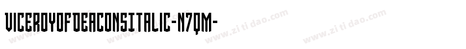 ViceroyOfDeaconsItalic-n7qM字体转换 ViceroyOfDeaconsItalic-n7qM字体转换