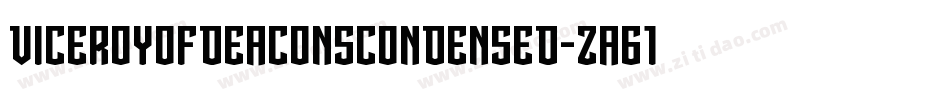 ViceroyOfDeaconsCondensed-za61字体转换