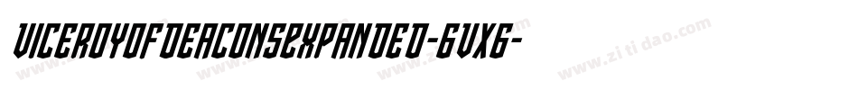 ViceroyOfDeaconsExpanded-6VX6字体转换