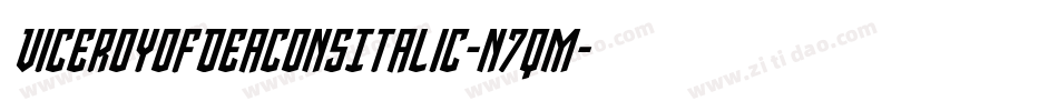 ViceroyOfDeaconsItalic-n7qM字体转换 ViceroyOfDeaconsItalic-n7qM字体转换