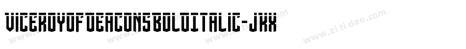 ViceroyOfDeaconsBoldItalic-jKxv字体转换