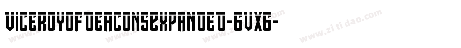 ViceroyOfDeaconsExpanded-6VX6字体转换