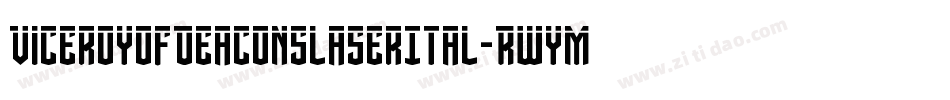 ViceroyOfDeaconsLaserItal-RWYM字体转换
