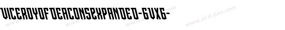 ViceroyOfDeaconsExpanded-6VX6字体转换