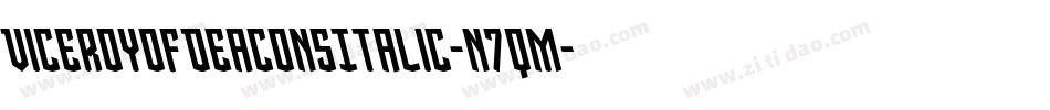 ViceroyOfDeaconsItalic-n7qM字体转换 ViceroyOfDeaconsItalic-n7qM字体转换