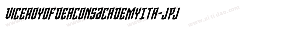 ViceroyOfDeaconsAcademyIta-JPjB字体转换 ViceroyOfDeaconsAcademyIta-JPjB字体转换