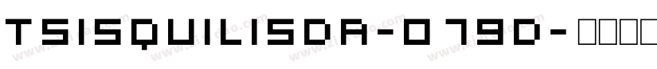 Tsisquilisda-079d字体转换