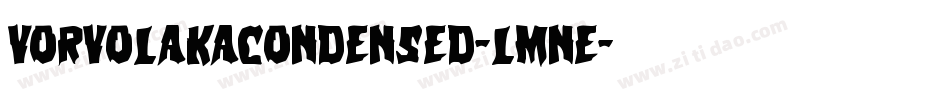 VorvolakaCondensed-lmne字体转换