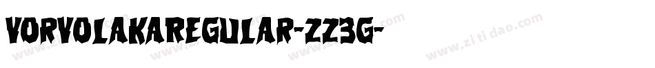 VorvolakaRegular-zZ3G字体转换 VorvolakaRegular-zZ3G字体转换