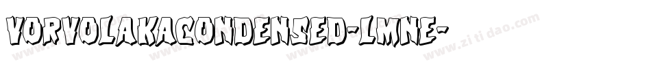 VorvolakaCondensed-lmne字体转换