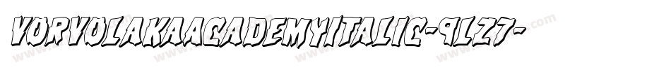 VorvolakaAcademyItalic-9lZ7字体转换