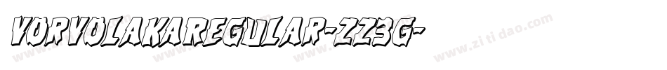 VorvolakaRegular-zZ3G字体转换 VorvolakaRegular-zZ3G字体转换