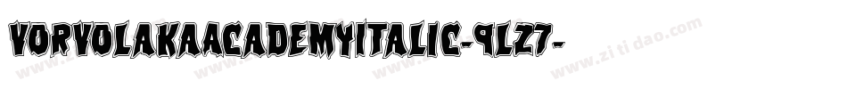 VorvolakaAcademyItalic-9lZ7字体转换