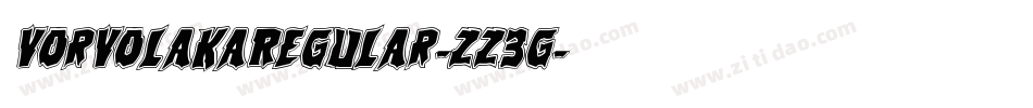 VorvolakaRegular-zZ3G字体转换 VorvolakaRegular-zZ3G字体转换