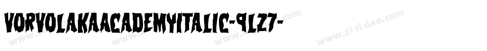 VorvolakaAcademyItalic-9lZ7字体转换