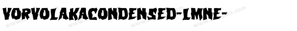 VorvolakaCondensed-lmne字体转换