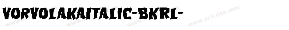 VorvolakaItalic-BKRl字体转换