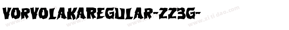 VorvolakaRegular-zZ3G字体转换 VorvolakaRegular-zZ3G字体转换