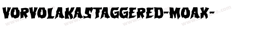 VorvolakaStaggered-Moax字体转换