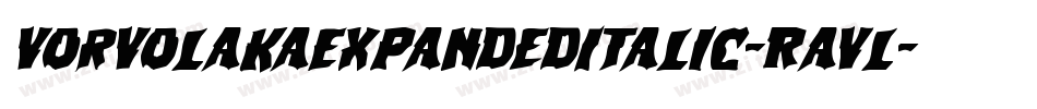 VorvolakaExpandedItalic-RaVl字体转换