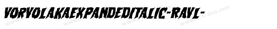 VorvolakaExpandedItalic-RaVl字体转换