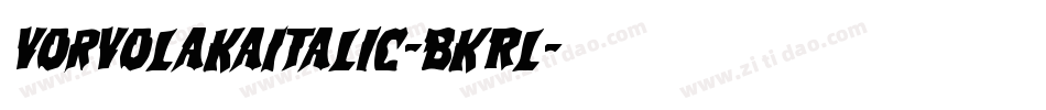 VorvolakaItalic-BKRl字体转换