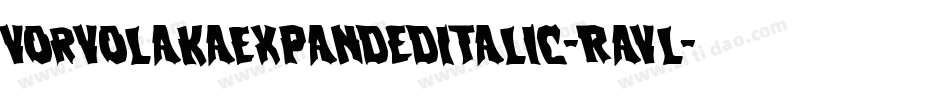 VorvolakaExpandedItalic-RaVl字体转换
