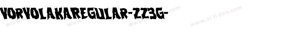 VorvolakaRegular-zZ3G字体转换 VorvolakaRegular-zZ3G字体转换