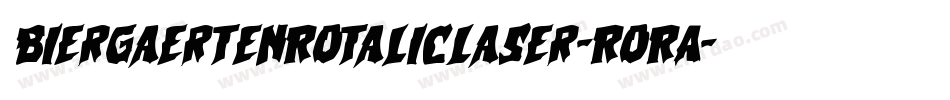 BiergaertenRotalicLaser-RORA字体转换